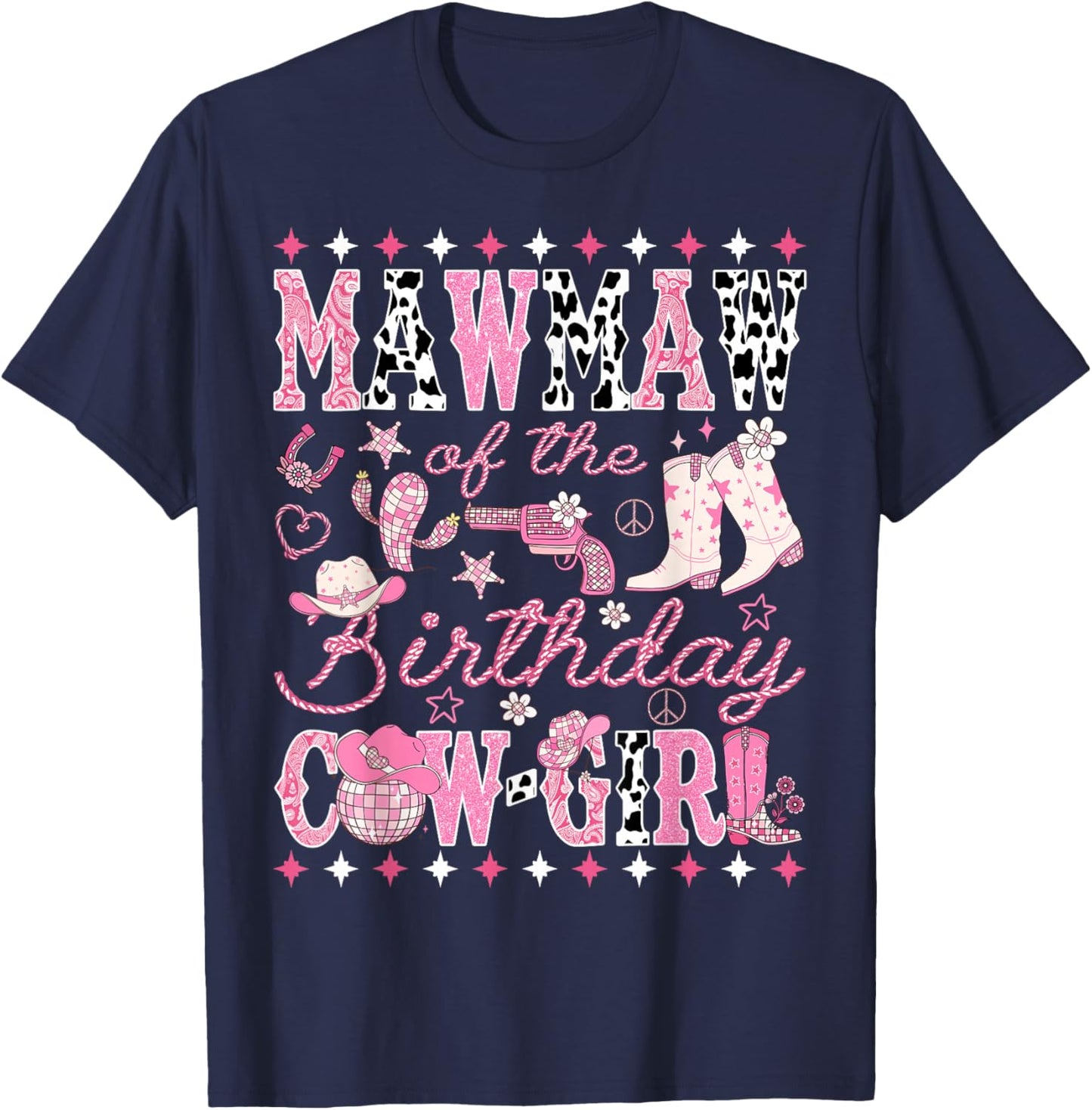 Mawmaw of The Birthday Cow-Girl Pink Rodeo Western Disco T-Shirt - T-Shirt | Navy
