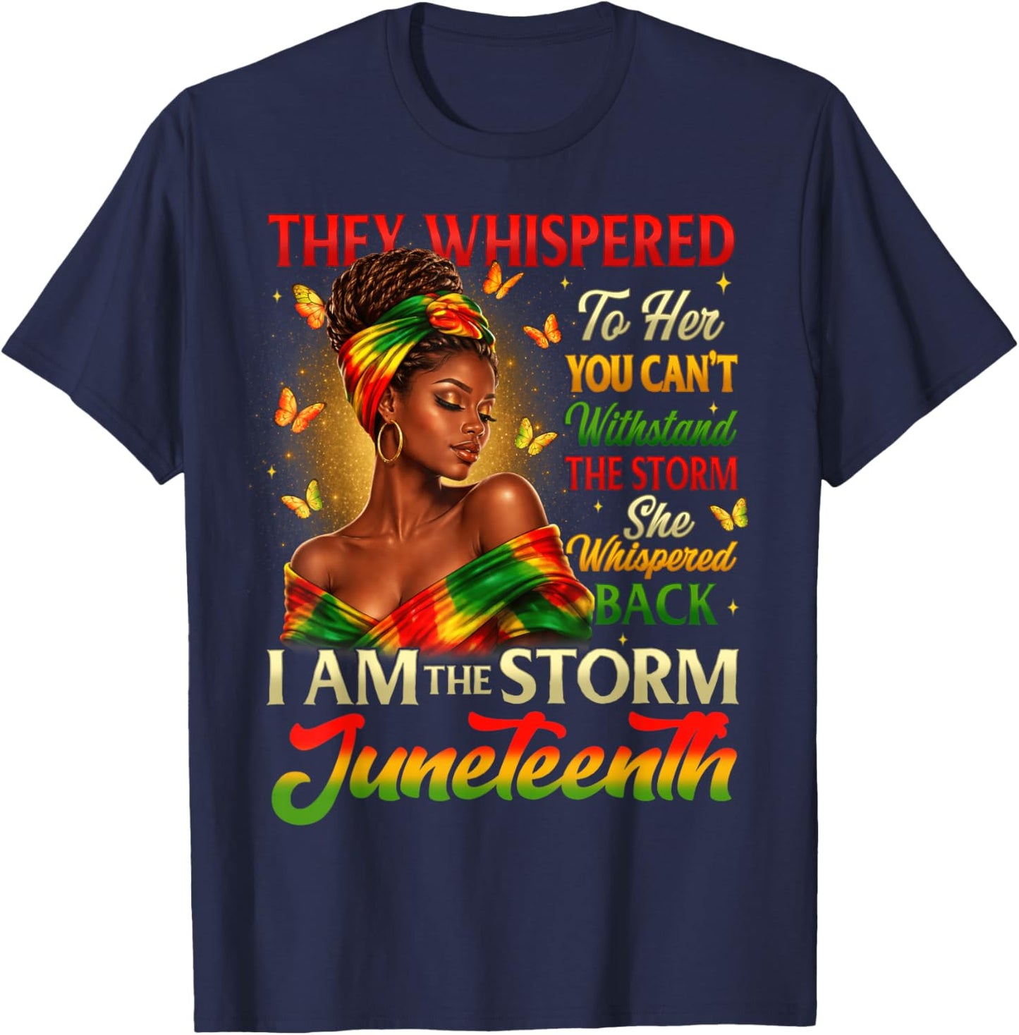 Juneteenth 1865 I'm The Storm Black Women African American T-Shirt - T-Shirt | Navy