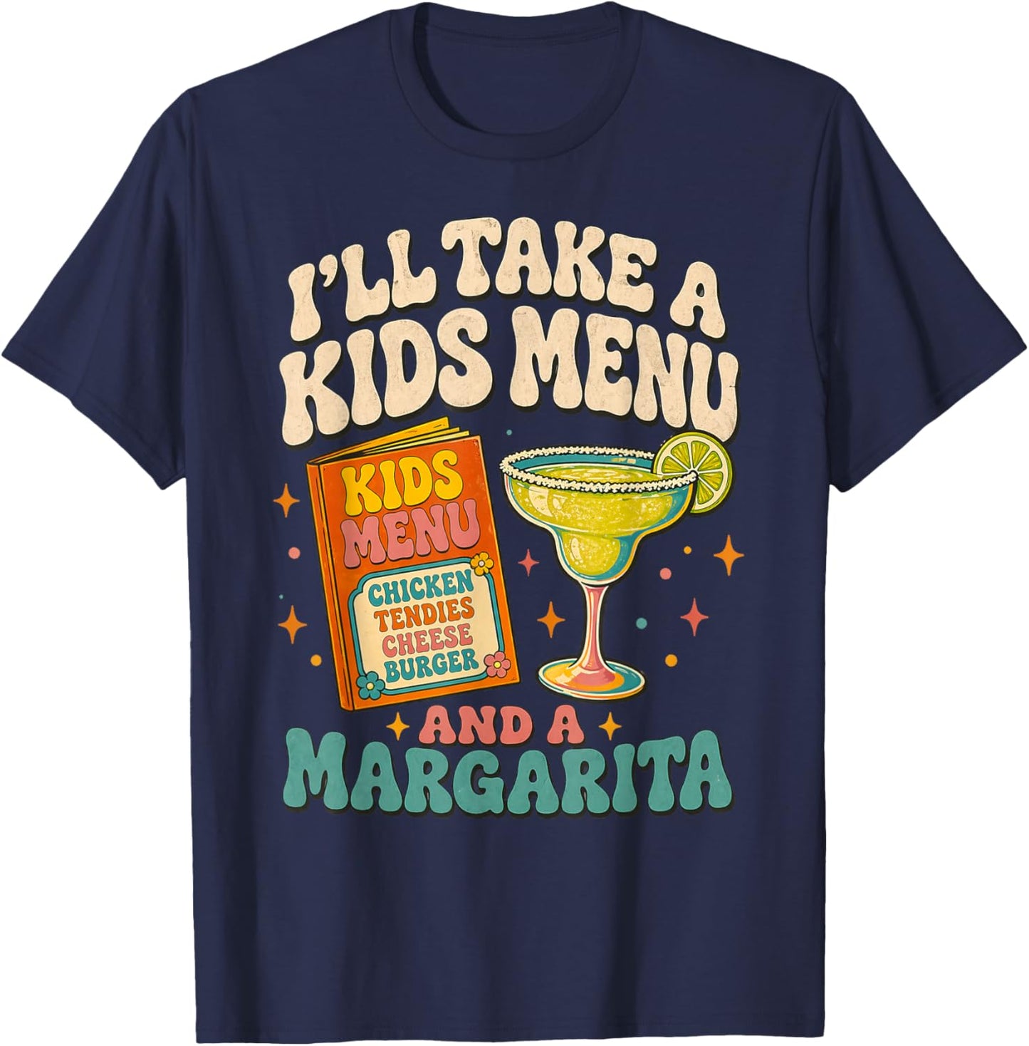 I Will Take Kids Menu and Margarita T-Shirt - T-Shirt | Navy