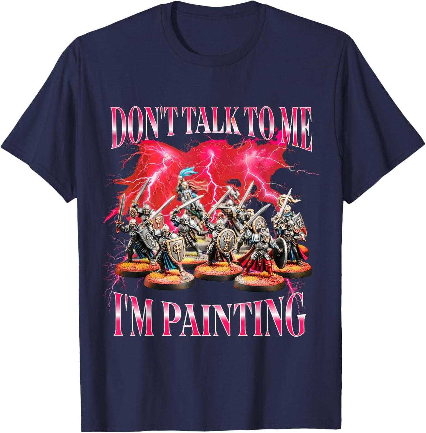 Miniature Painting Don't Talk to Me I'm Painter Bootleg T-Shirt - T-Shirt | Navy