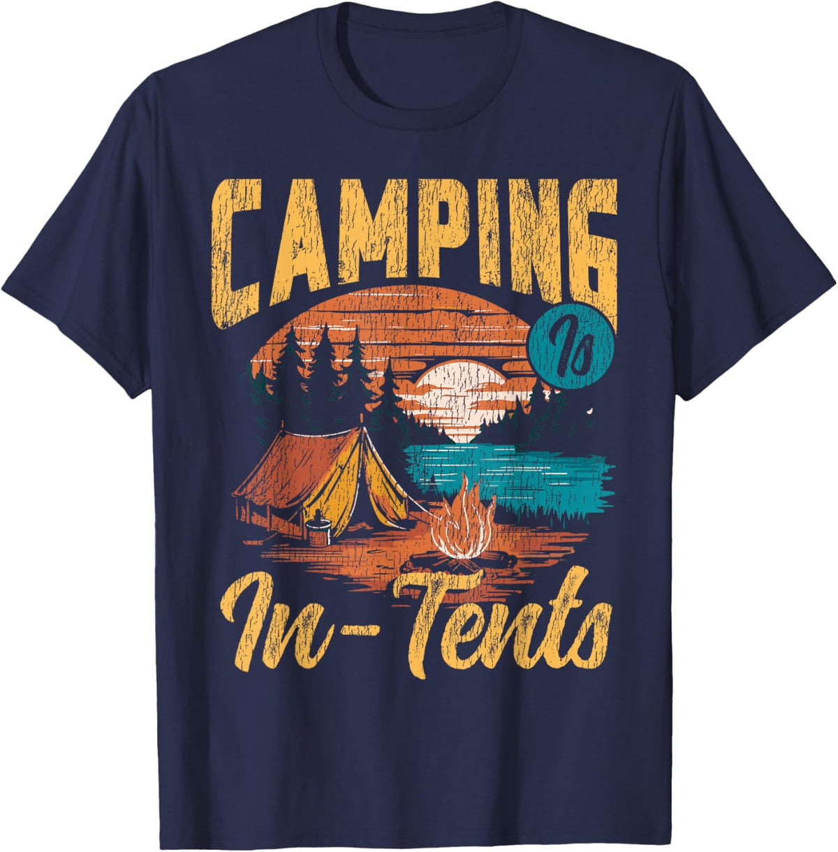 Tent Camping Retro Vintage Camping is in-Tents T-Shirt - T-Shirt | Navy