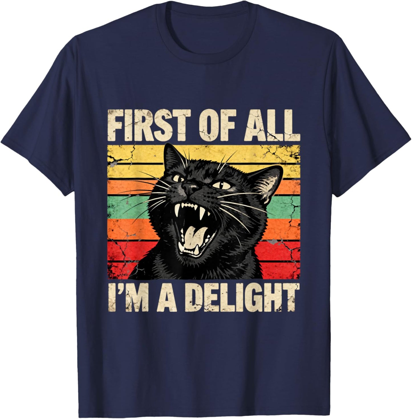 First of All I'm a Delight Funny Roaring Black Cat Men Women T-Shirt - T-Shirt | Navy