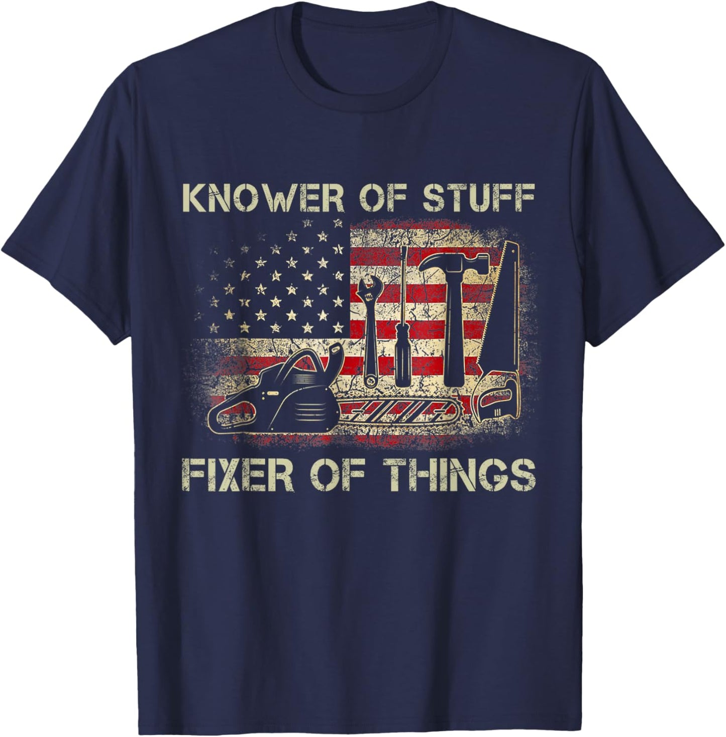 Retro Knower of Stuff Fixer of Things Funny Us Flag T-Shirt - T-Shirt | Navy