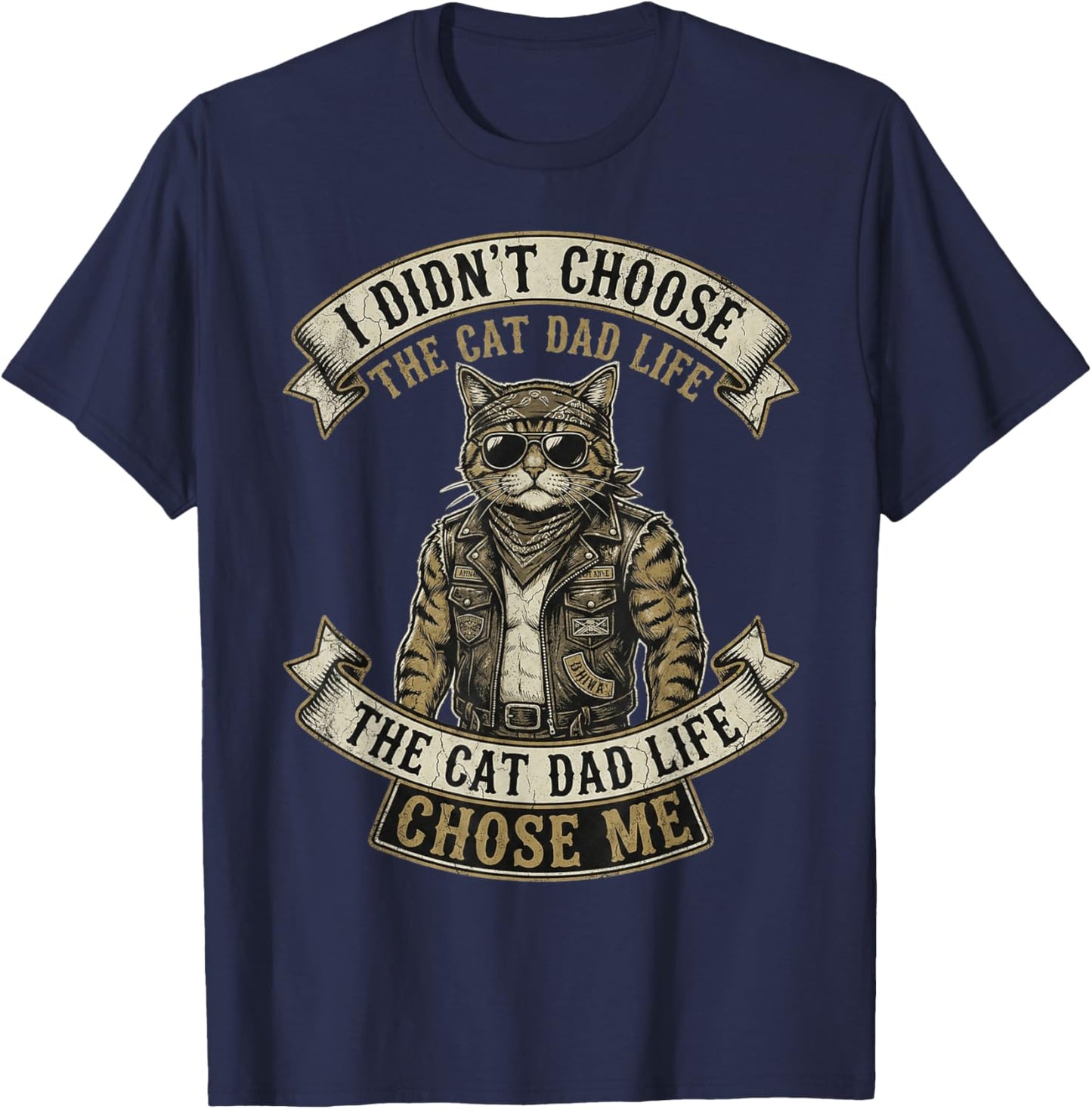 I Didn't Choose The Cat Dad Life The Cat Life Chose Me T-Shirt - T-Shirt | Navy