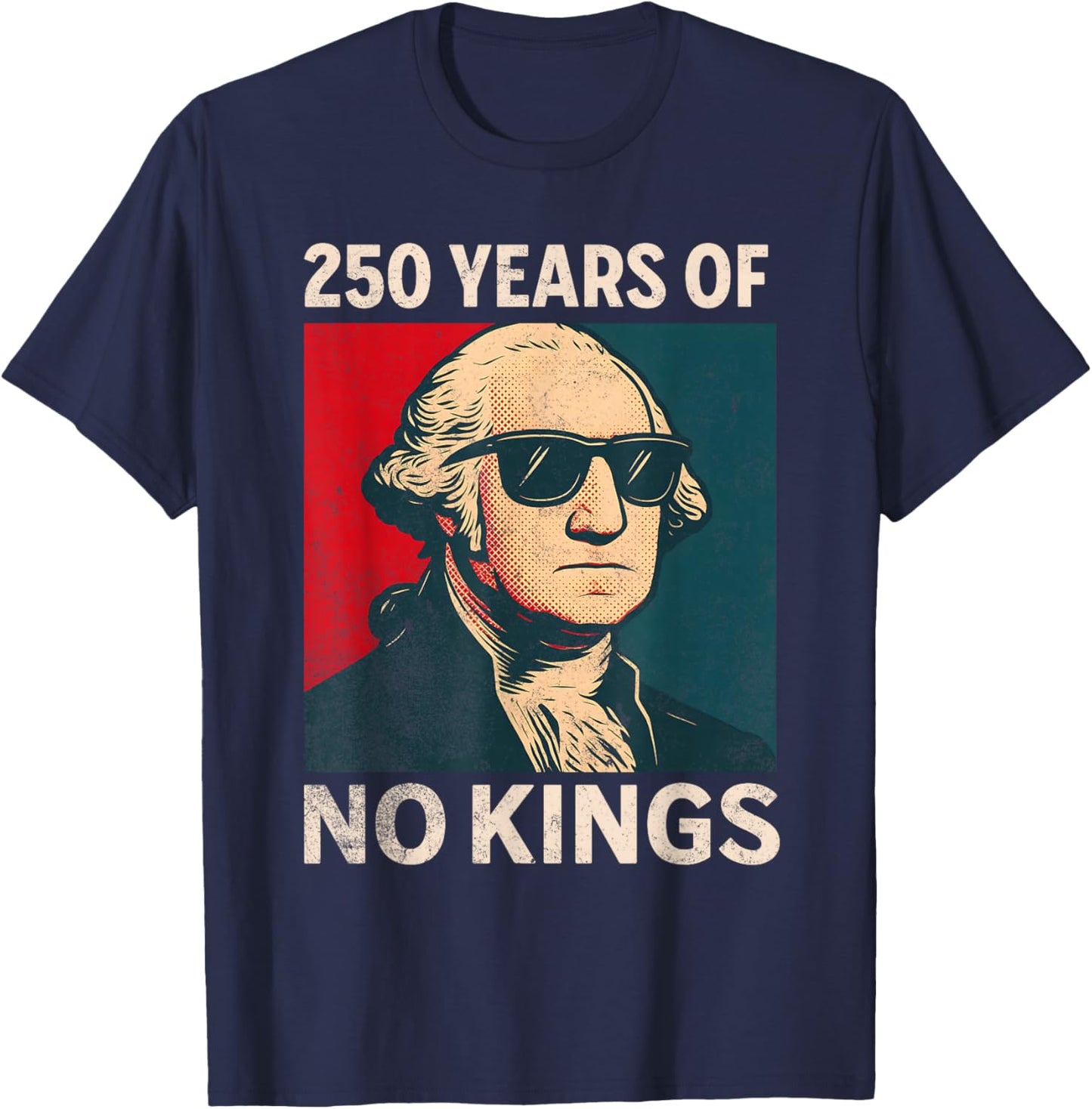 250 Years No Kings George Washington T-Shirt - T-Shirt | Navy