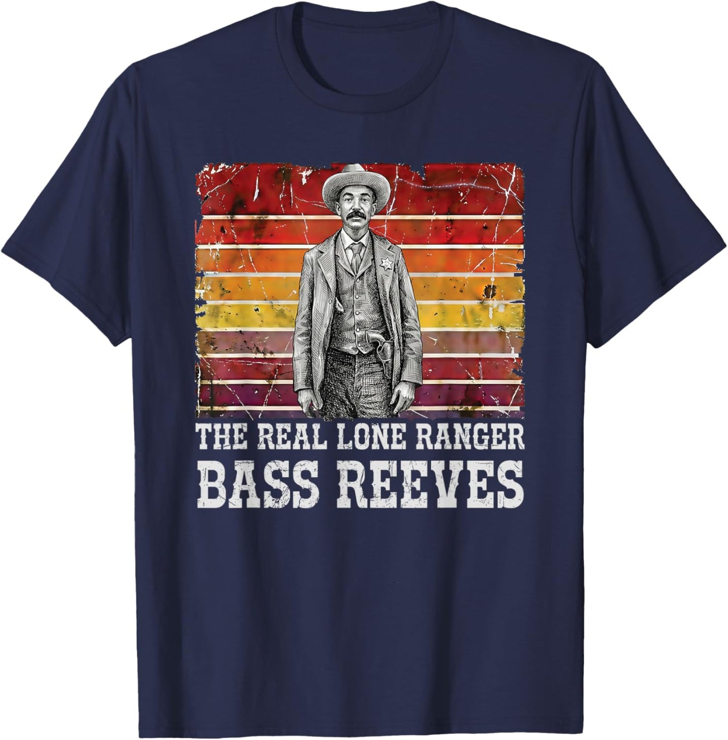 Bass Reeves The Real Lone Ranger Western Black History T-Shirt - T-Shirt | Navy