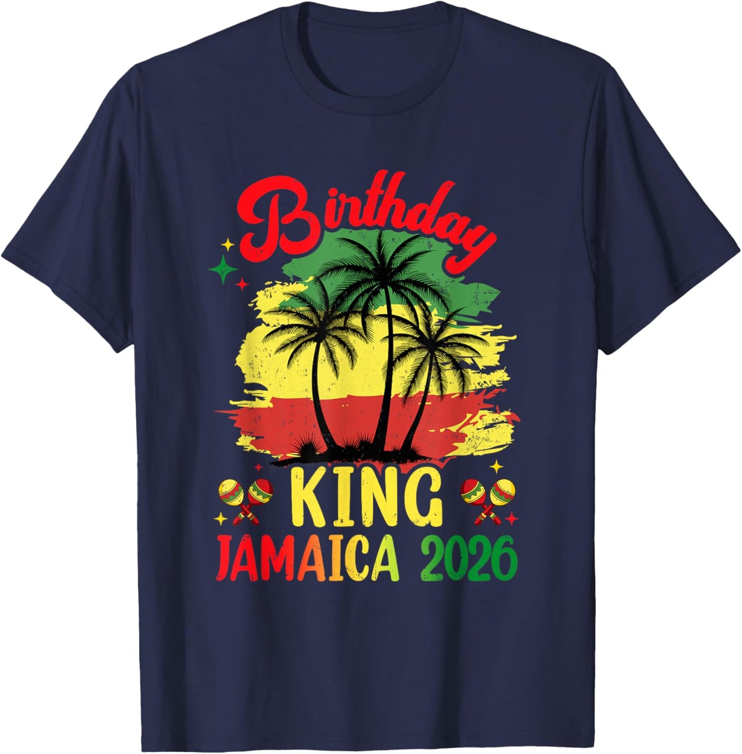 Birthday King Jamaica 2026 30Th 50Th Party Vacation Matching T-Shirt - T-Shirt | Navy