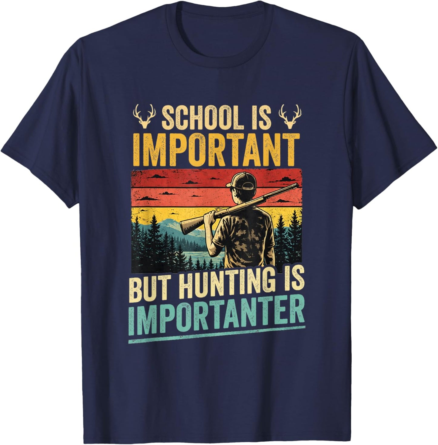 School is Important Hunting is Importanter Shirt Youth Boys T-Shirt - T-Shirt | Navy