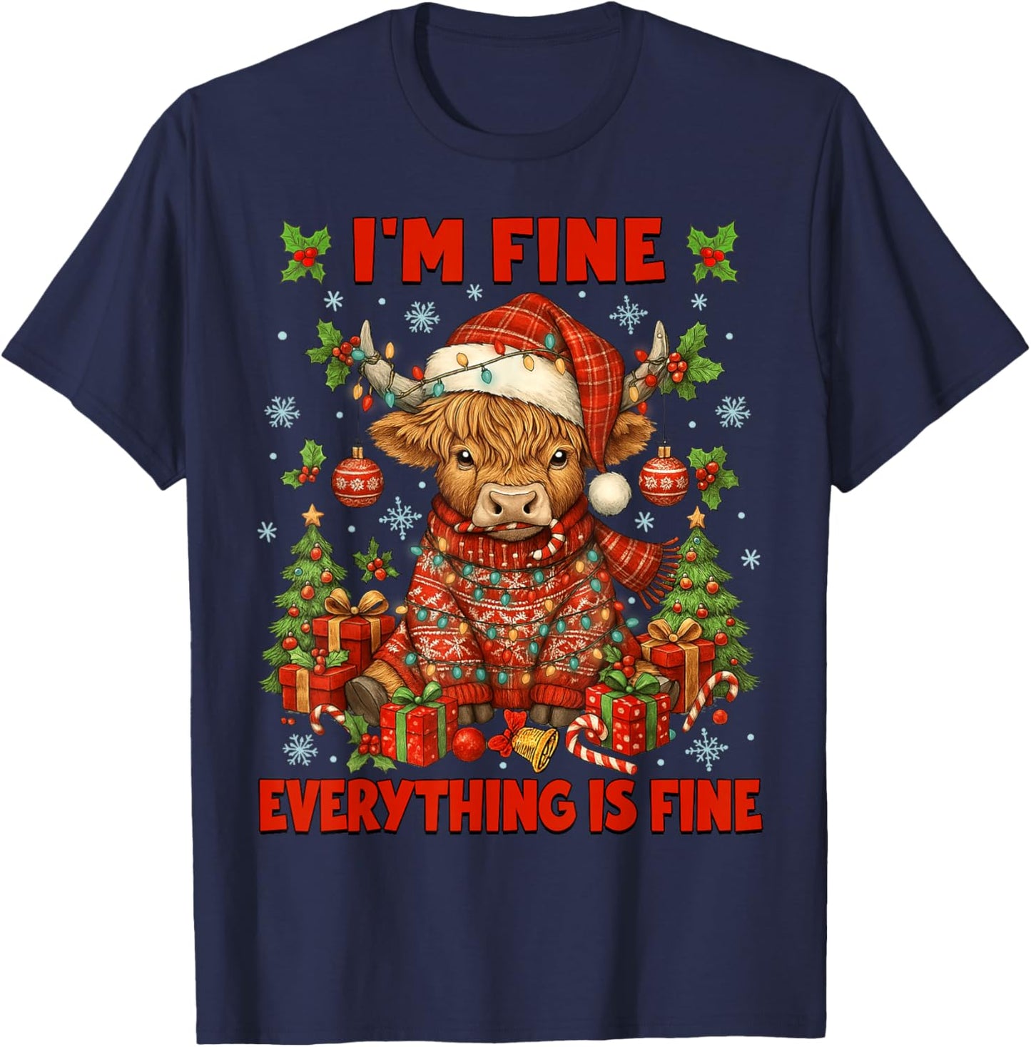I'm Fine Everything is Fine Christmas Highland Cow Heifer T-Shirt - T-Shirt | Navy