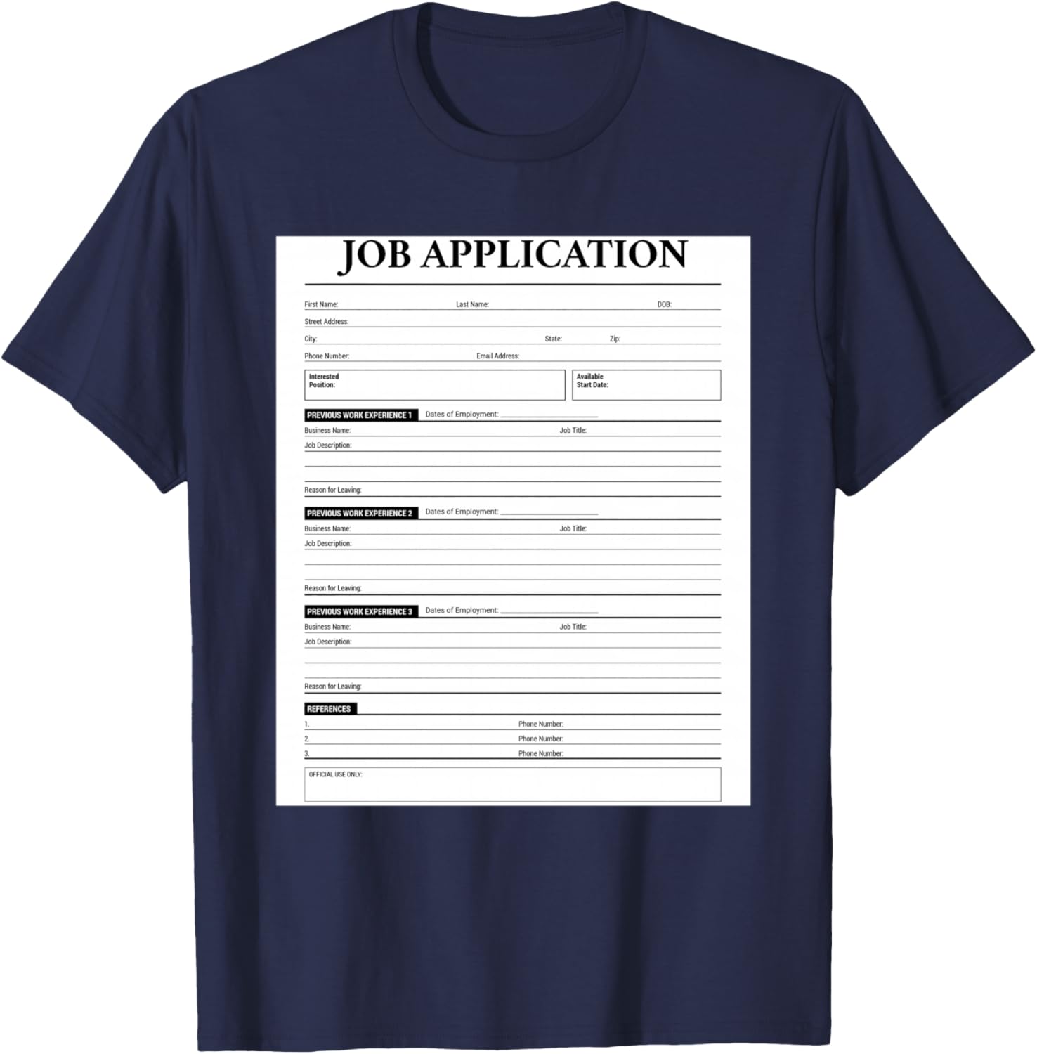 Job Application Form Joke for Employment Costume Women Men T-Shirt - T-Shirt | Navy