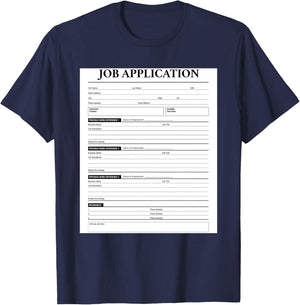 Job Application Form Joke for Employment Costume Women Men T-Shirt - T-Shirt | Navy