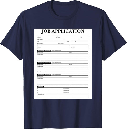 Job Application Form Joke for Employment Costume Women Men T-Shirt - T-Shirt | Navy