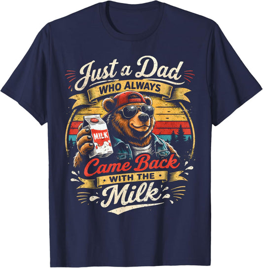 Papa Bear Just A Dad Who Always Came Back with The Milk T-Shirt - T-Shirt | Navy