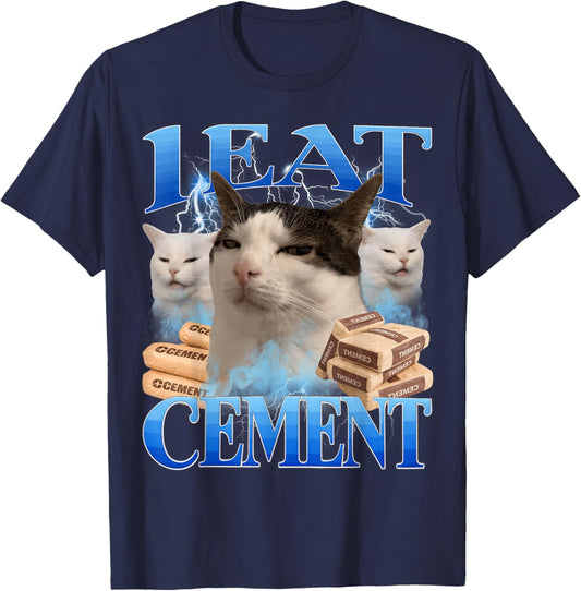 I Eat Cement Funny Cat Meme T-Shirt - T-Shirt | Navy