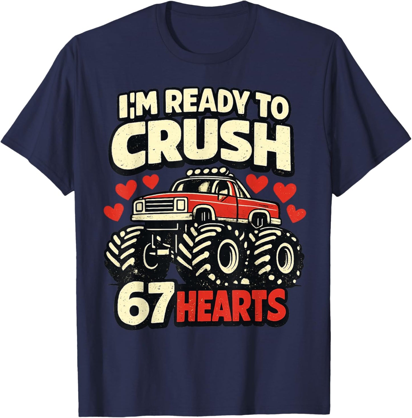 I'm Ready to Crush 67 Hearts Boys Valentines T-Shirt - T-Shirt | Navy