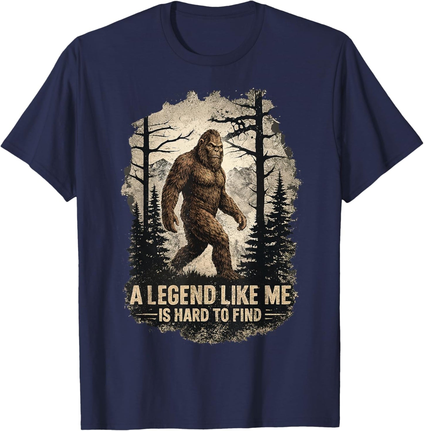 A Legend Like Me is Hard to Find Bigfoot Gifts Men Women Kid T-Shirt - T-Shirt | Navy