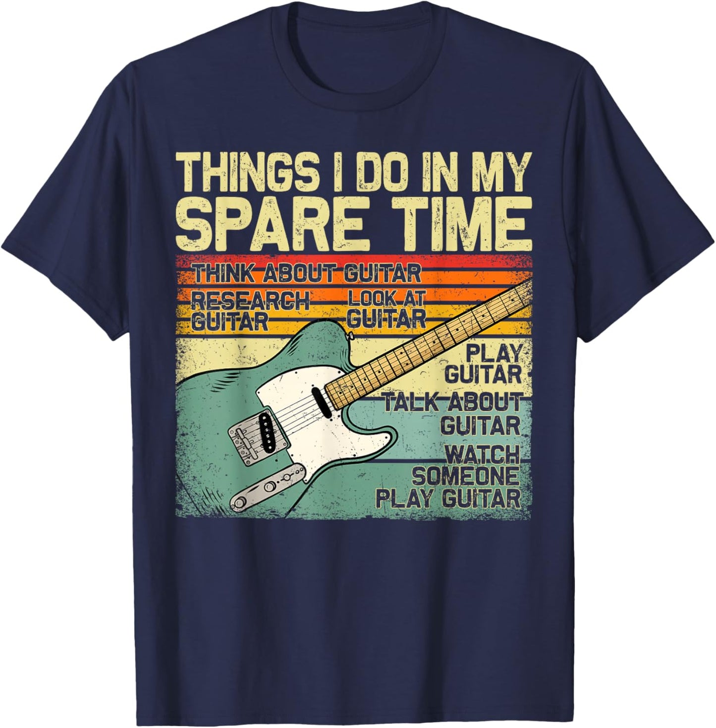 Things I Do in My Spare Time Funny Guitar Bass Guitarist T-Shirt - T-Shirt | Navy