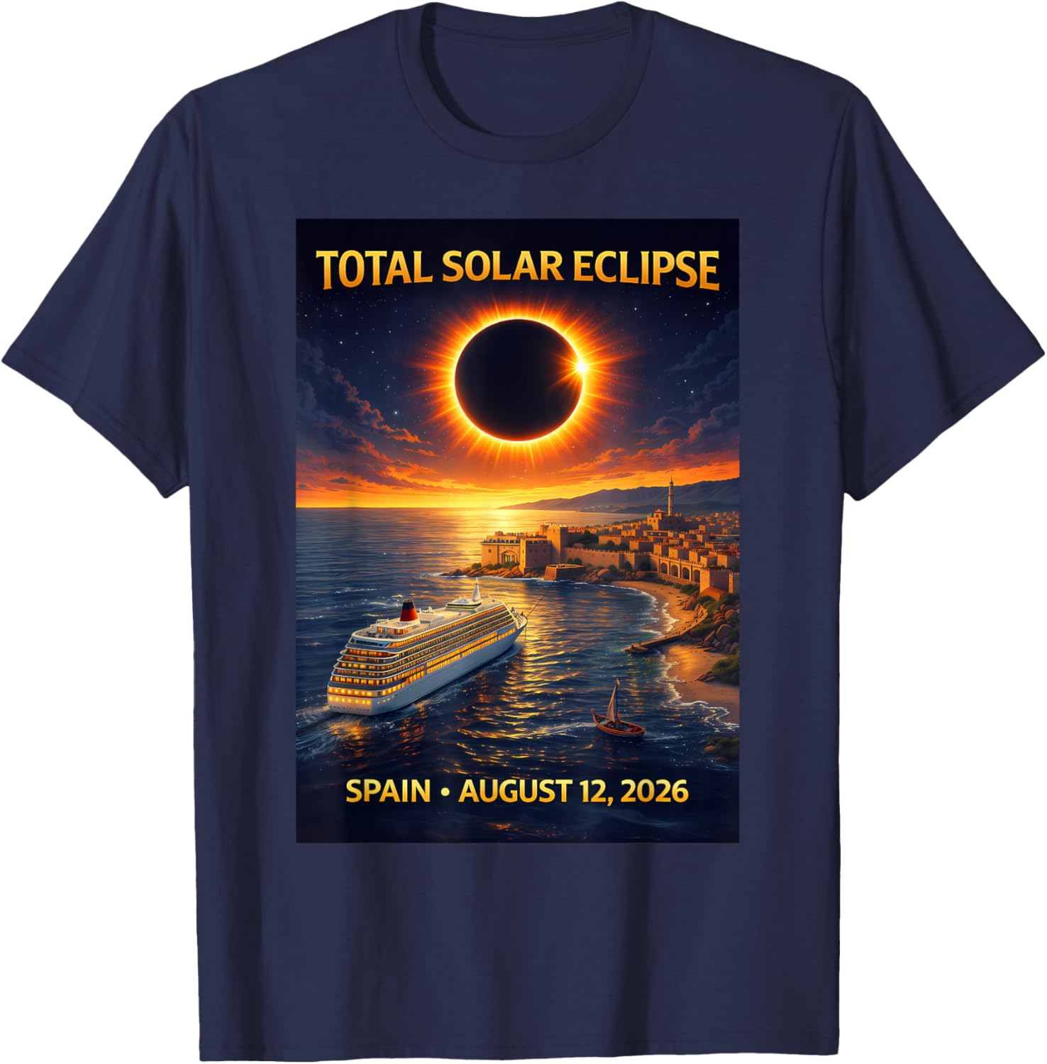 Total Solar Eclipse Cruise 2026 Spain August 12 2026 T-Shirt - T-Shirt | Navy