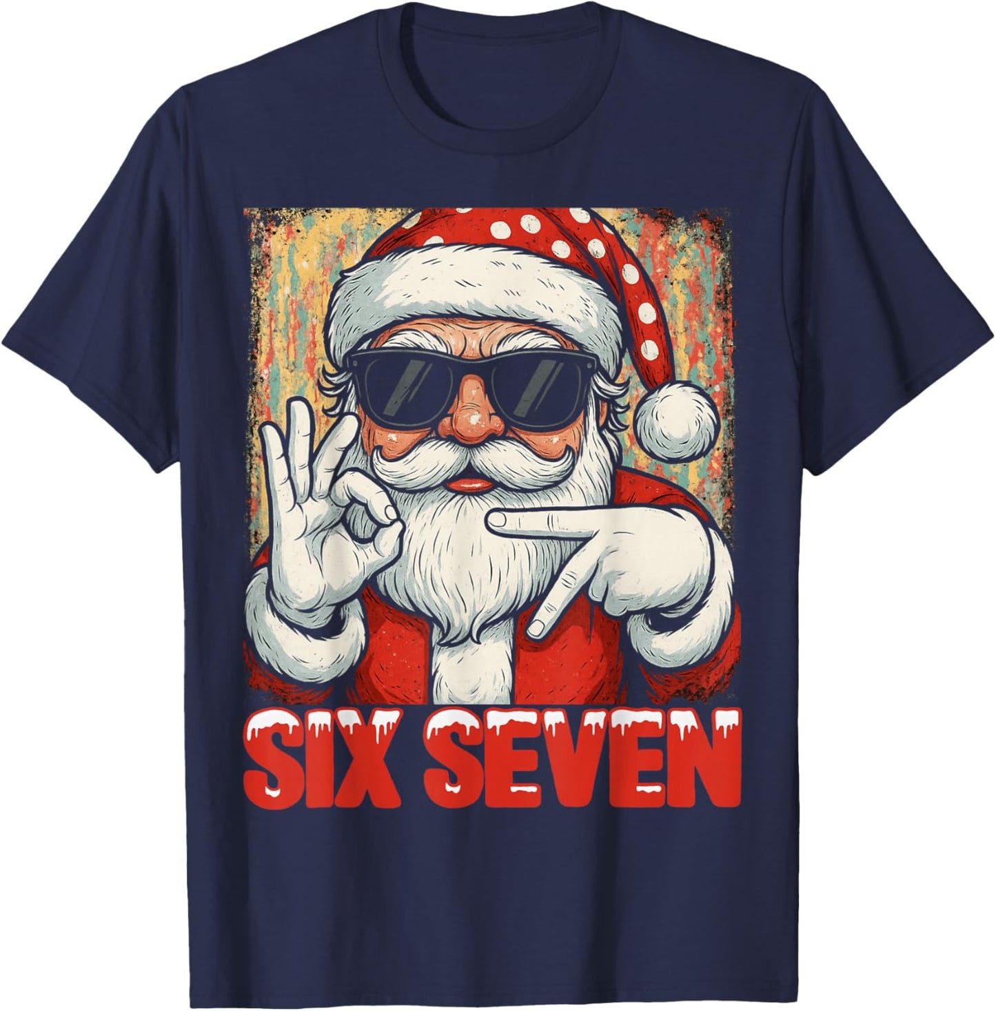 HUGvyn Funny Six Seven Meme Christmas Cool Santa Saying 6 7 T-Shirt - T-Shirt | Navy
