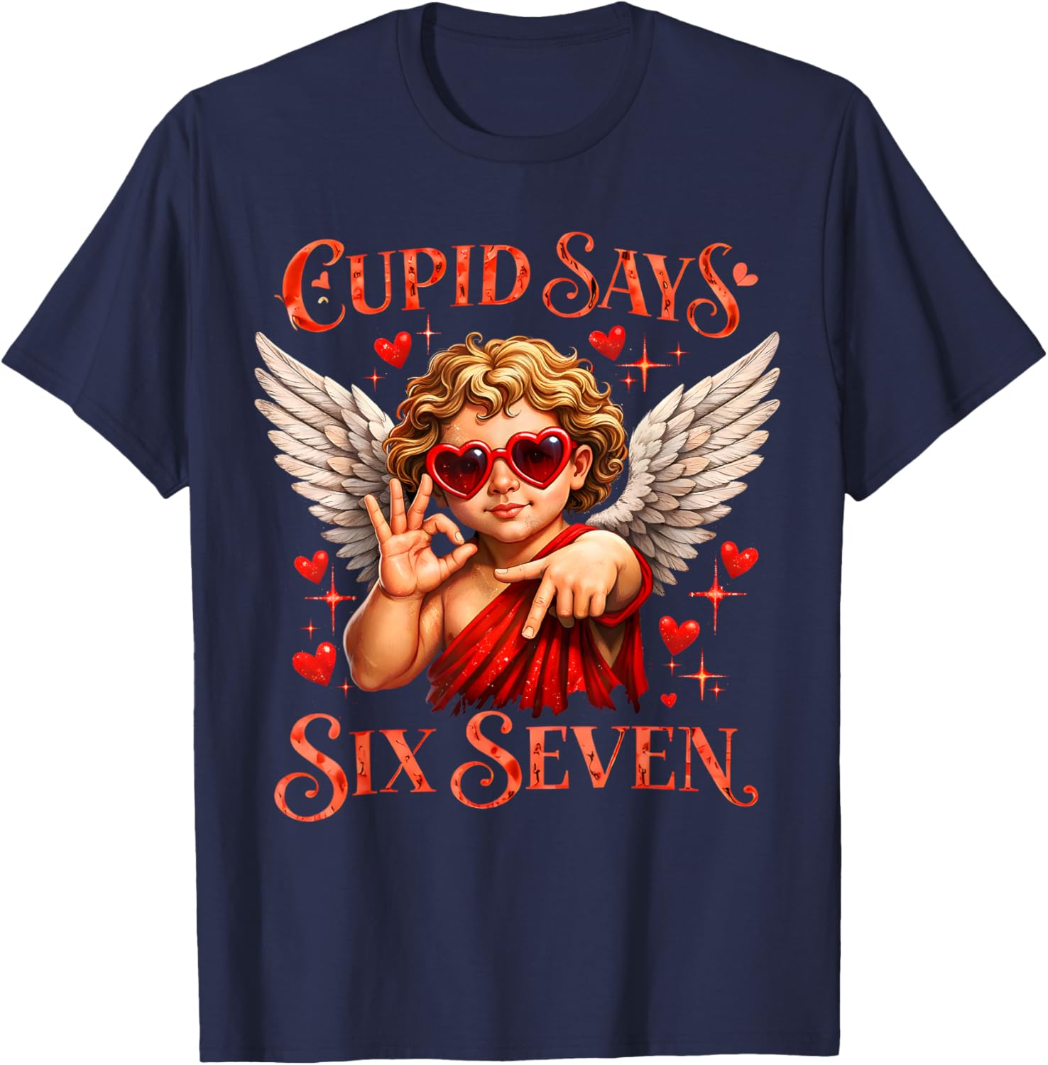 Cupid Says 67 for Kids Women Men Boys Girls Valentines Day T-Shirt - T-Shirt | Navy