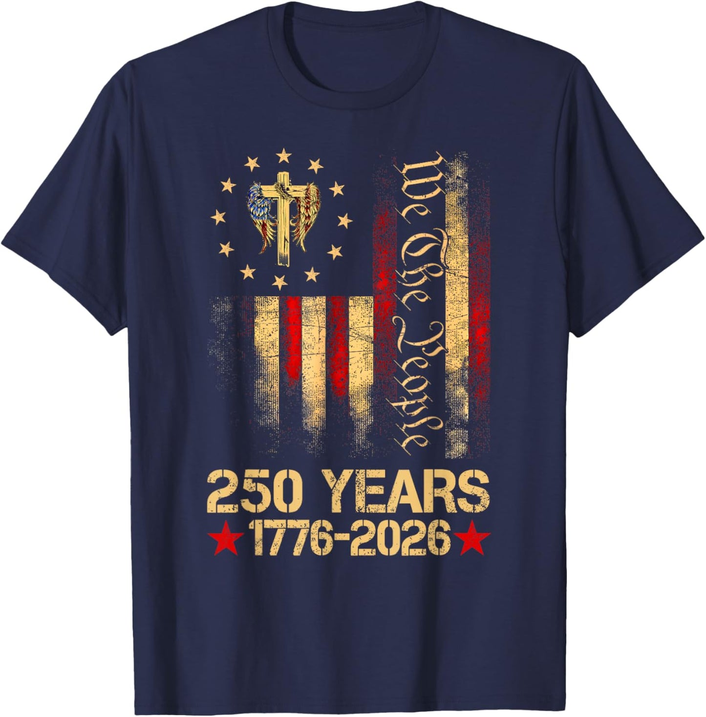 Flag Cross 250 Years Faith and Freedom 1776-2026 T-Shirt - T-Shirt | Navy