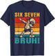 Six Seven Bruh Dabbing Boy Funny 67 Meme Gen Alpha Slang T-Shirt - T-Shirt | Navy
