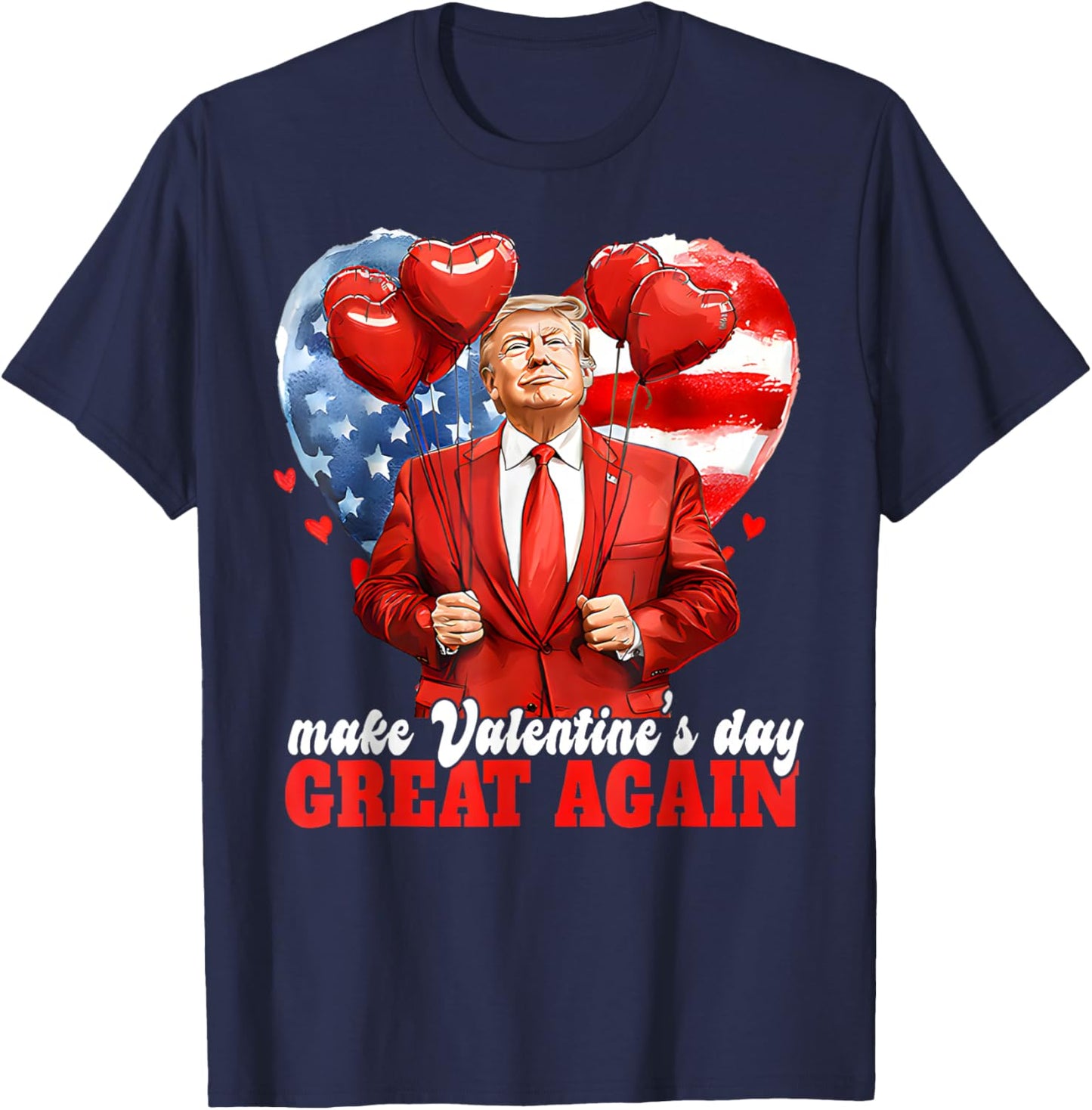 Funny Trump Valentine Heart Love Men T-Shirt - T-Shirt | Navy