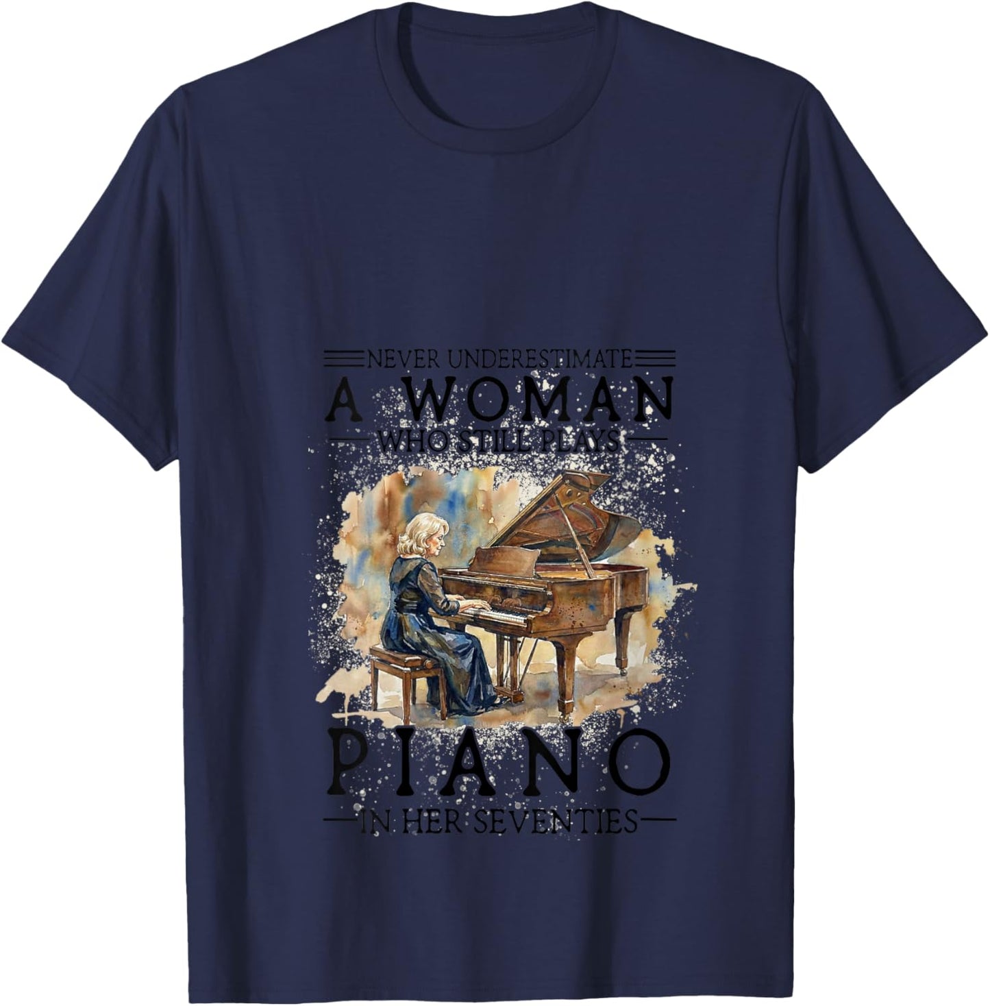 Women's Never Underestimate A Woman Who Plays Piano in Her Seventies V-Neck T-Shirt - T-Shirt | Navy