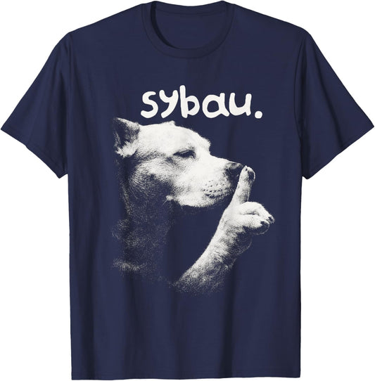 Dog Meme Dog Lover Sarcasm Sybau Gen Z Unhinged Brainrot T-Shirt - T-Shirt | Navy