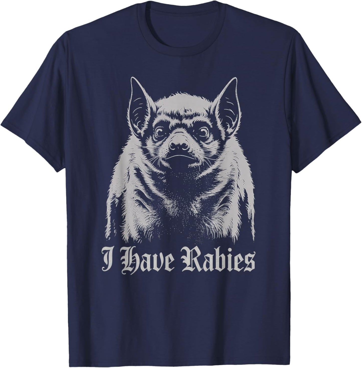 I Have Rabies T-Shirt - T-Shirt | Navy