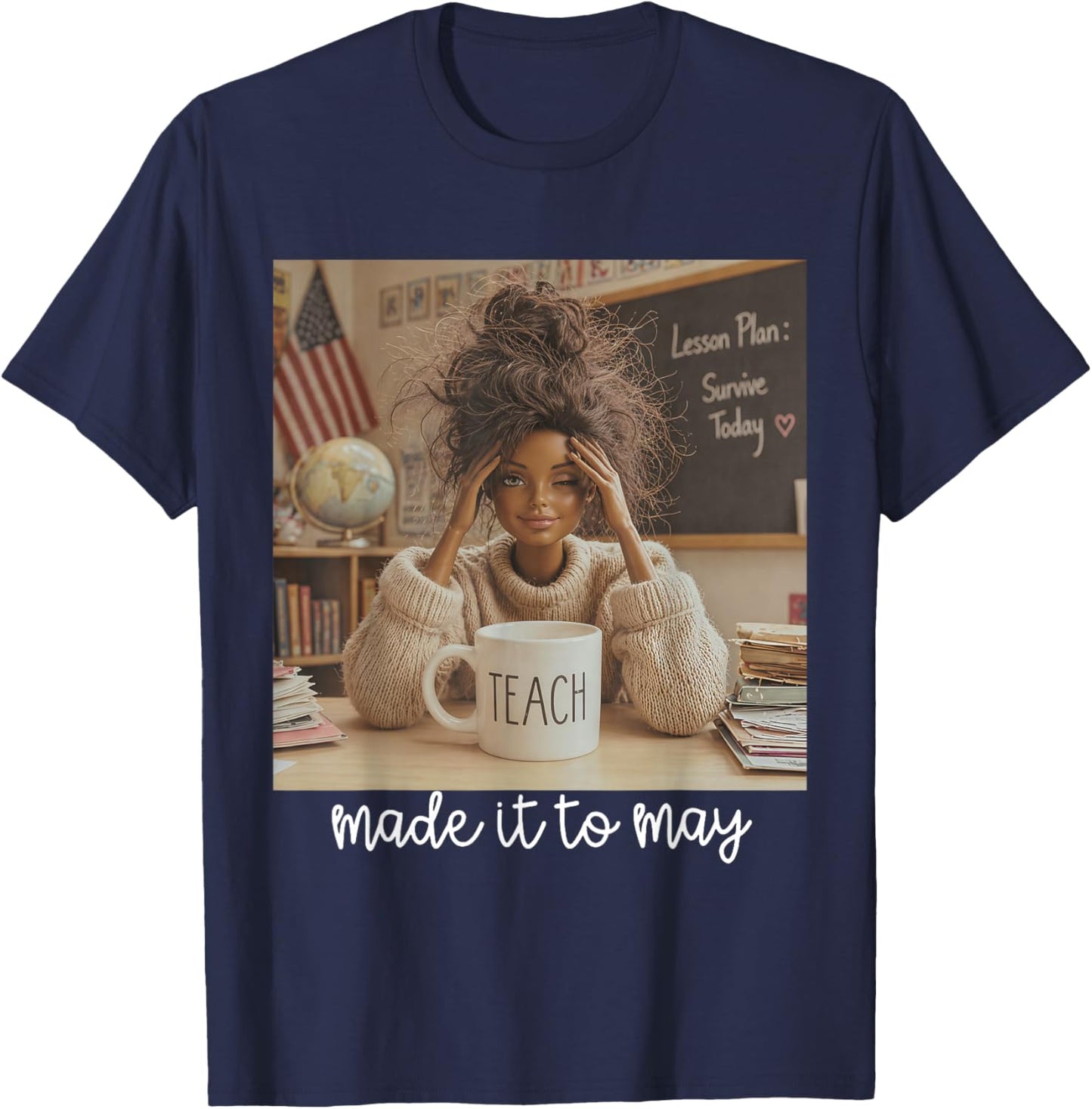 Made It to May Funny Last Day of School Tired Teacher Meme T-Shirt - T-Shirt | Navy