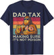 Dad Tax Making Sure It's Not Poison Men Bigfoot Father's Day T-Shirt - T-Shirt | Navy