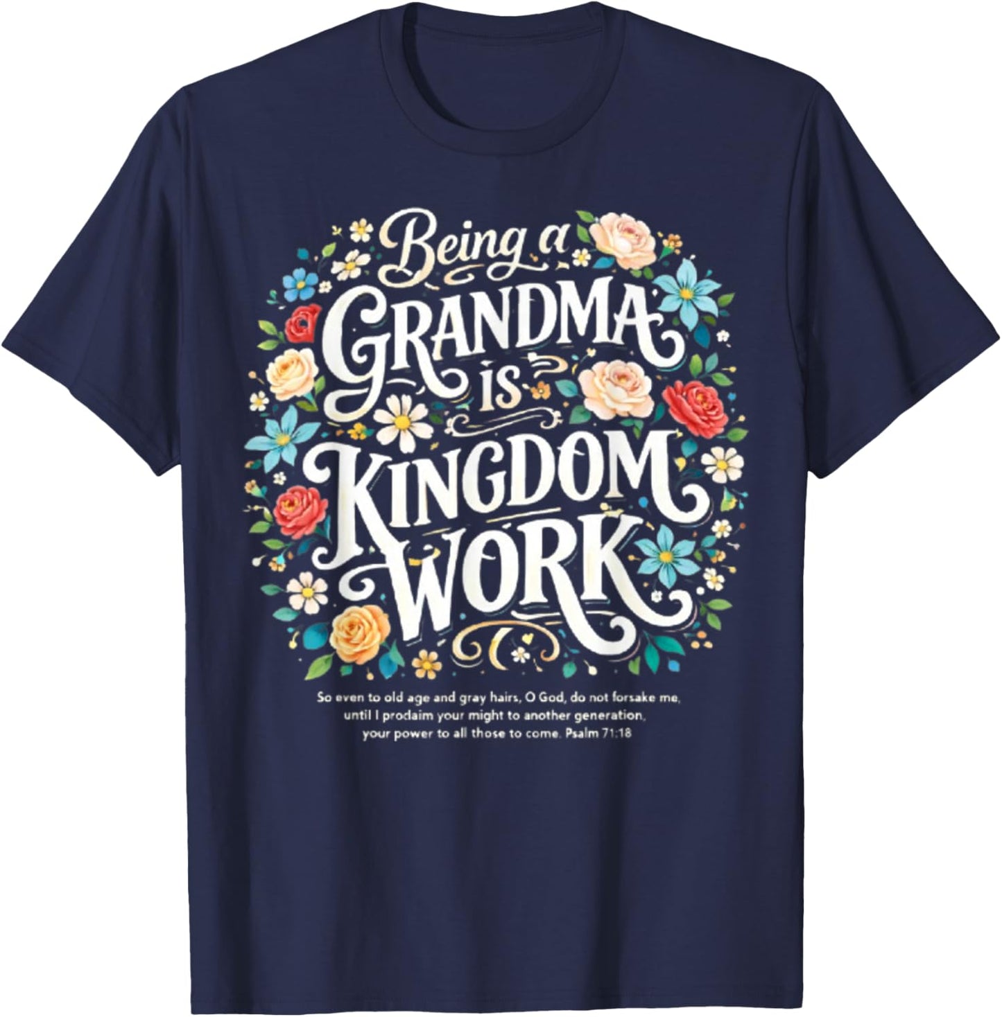 Being A Grandma is Kingdom Work Christian Quote T-Shirt - T-Shirt | Navy