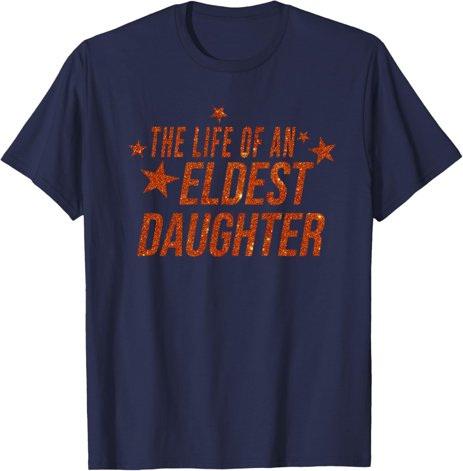 The Life of an Eldest Daughter T-Shirt - T-Shirt | Navy