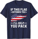 If This Flag Offends You I'll Help You Pack T-Shirt - T-Shirt | Navy