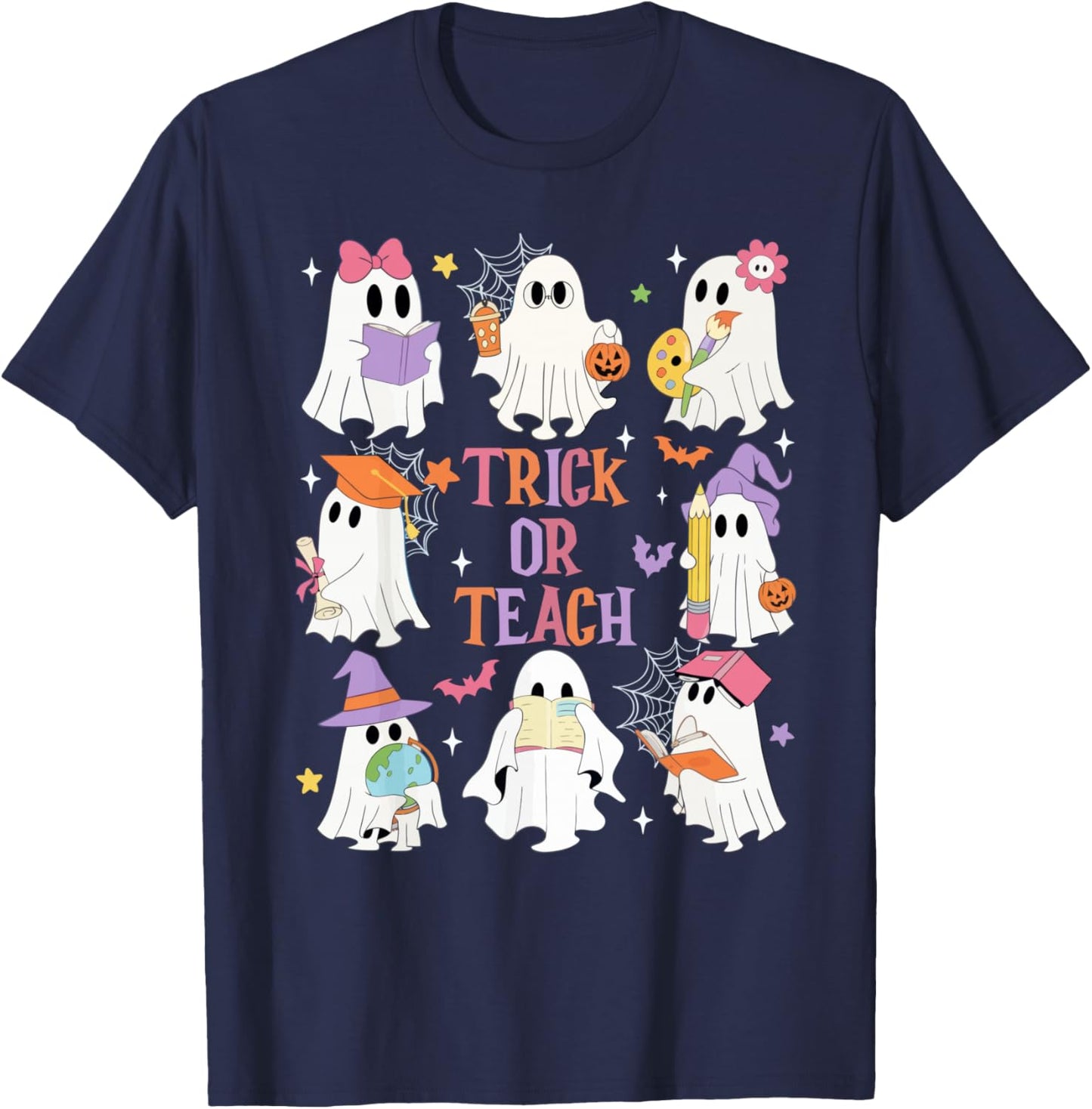 Trick Or Teach Funny Teacher Boo Ghost Halloween Costume T-Shirt - T-Shirt | Navy