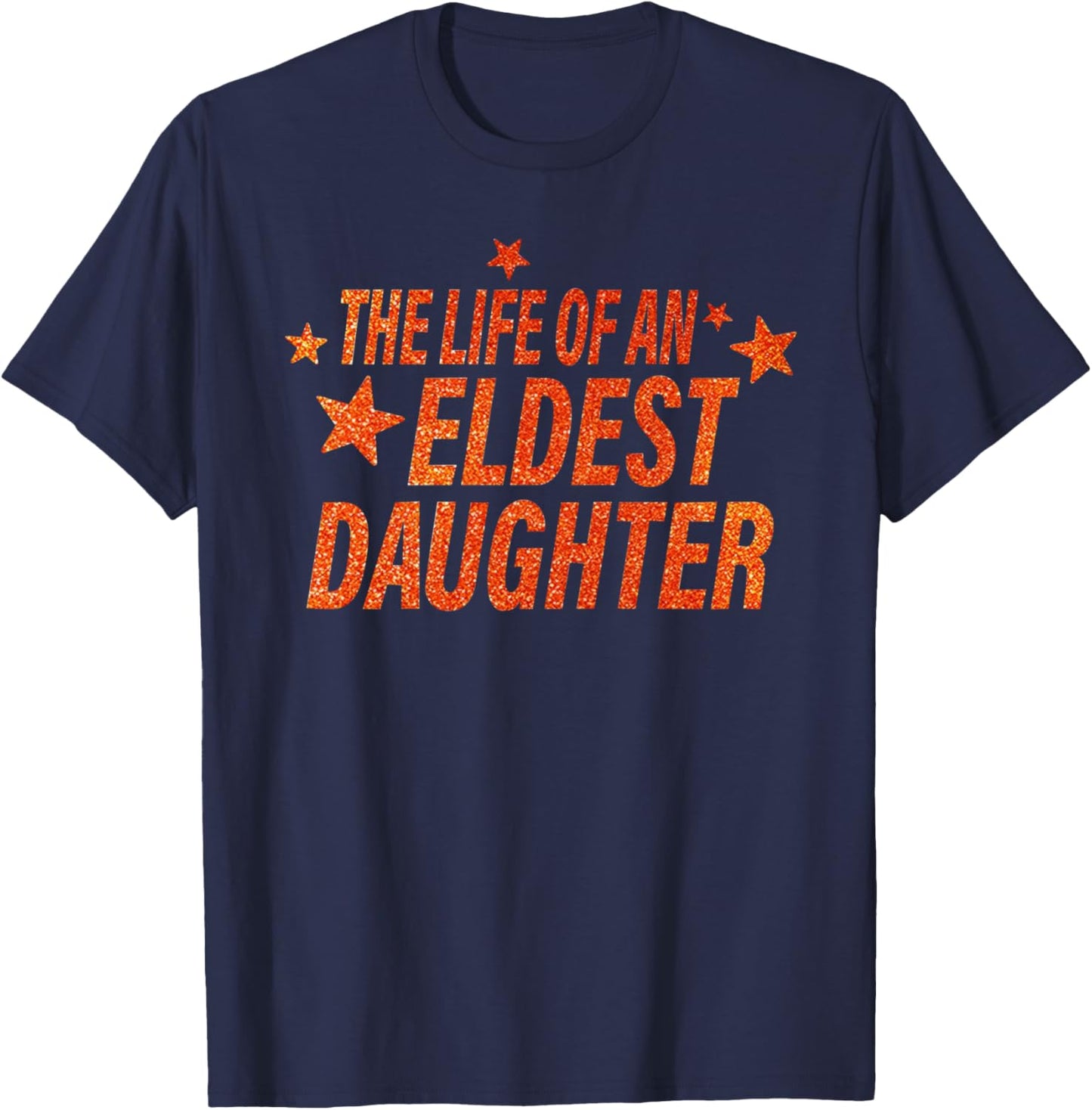 The Life Of An Eldest Daughter T-Shirt - T-Shirt | Navy
