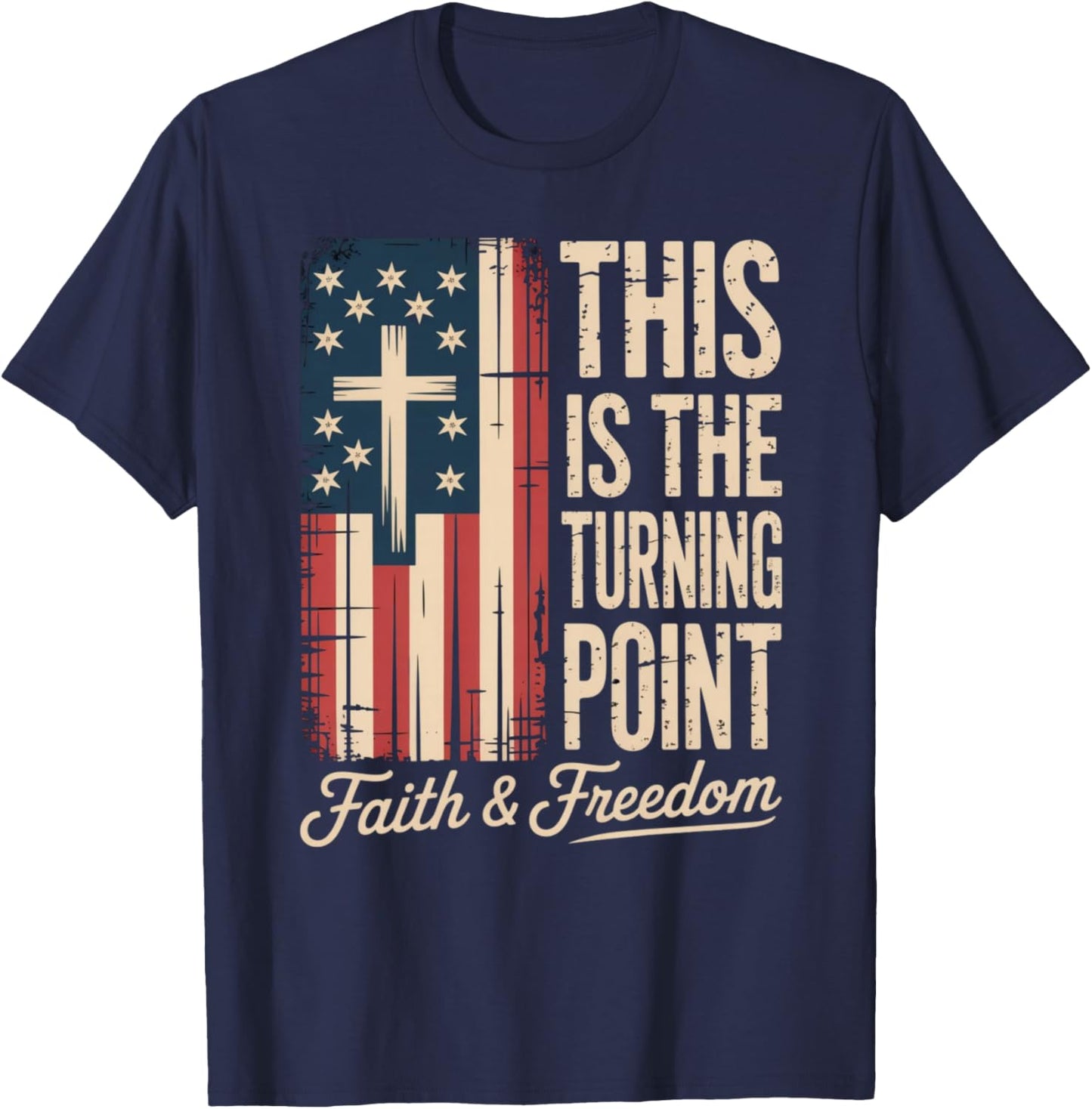This Is The Turning Point Patriotic Faith USA T-Shirt - T-Shirt | Navy