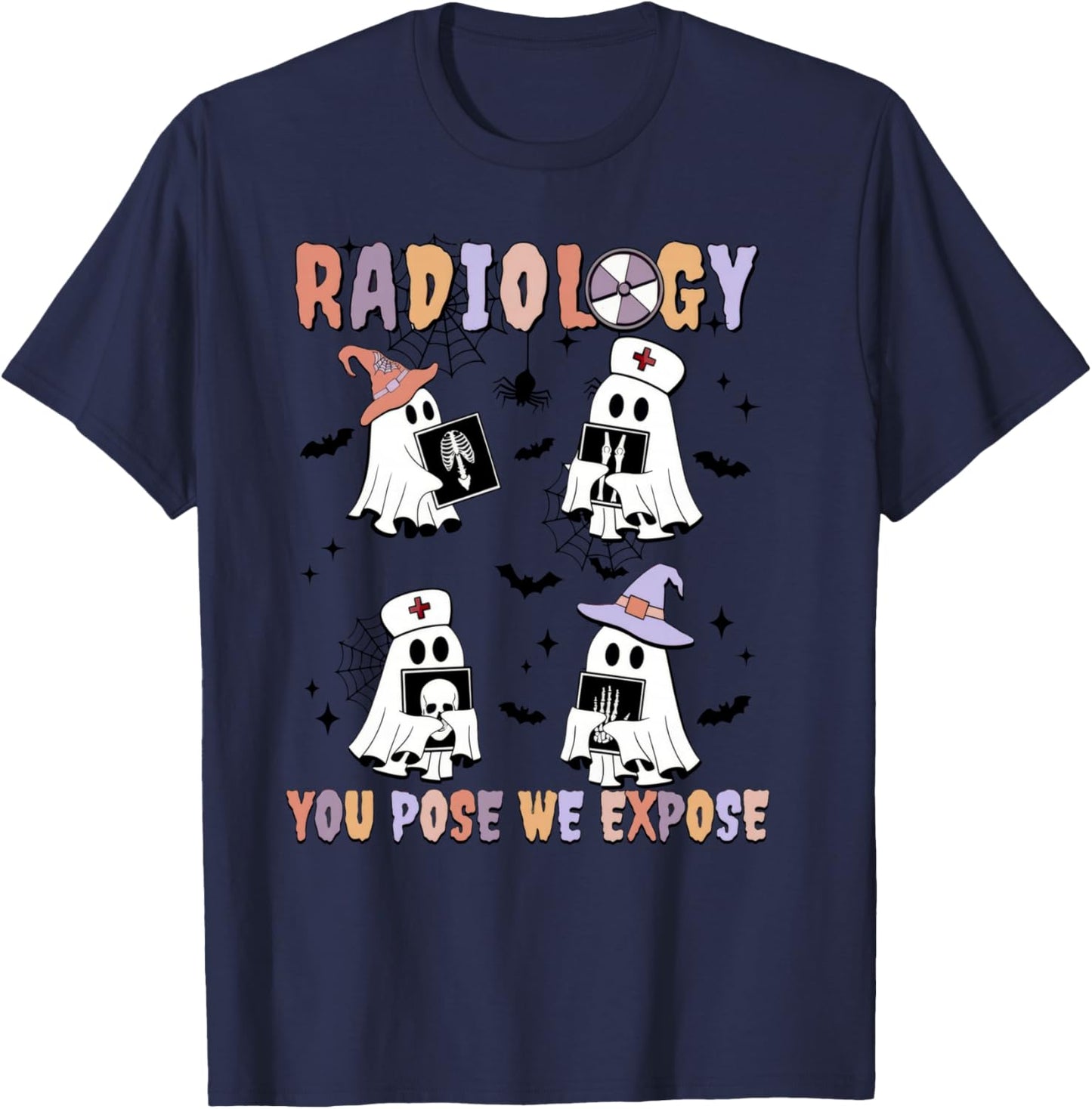 Radiology You Pose We Expose Halloween Ghost Rad Tech X-ray T-Shirt - T-Shirt | Navy