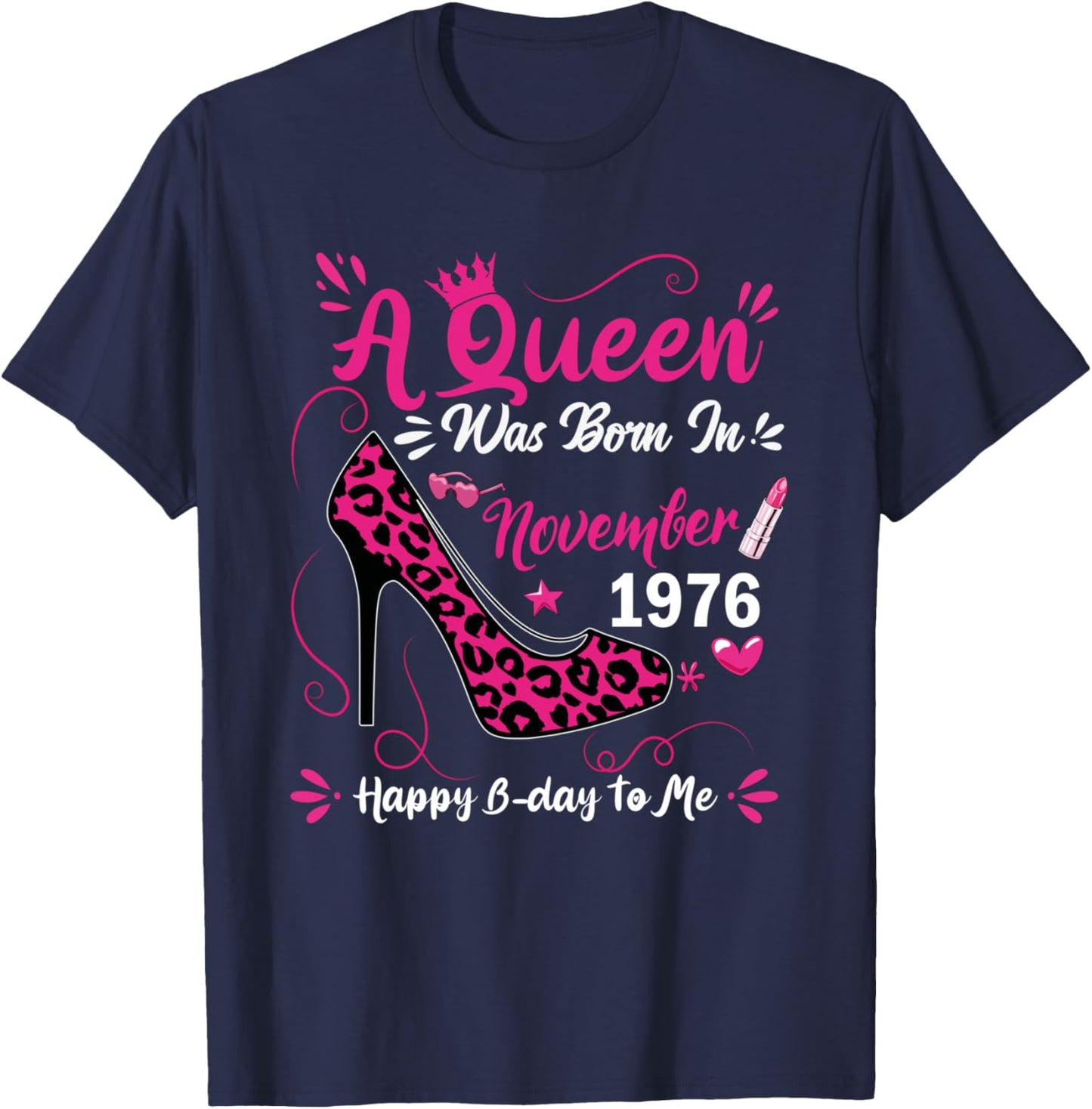 49th Birthday High Heel A Queen Was Born In November 1976 T-Shirt - T-Shirt | Navy