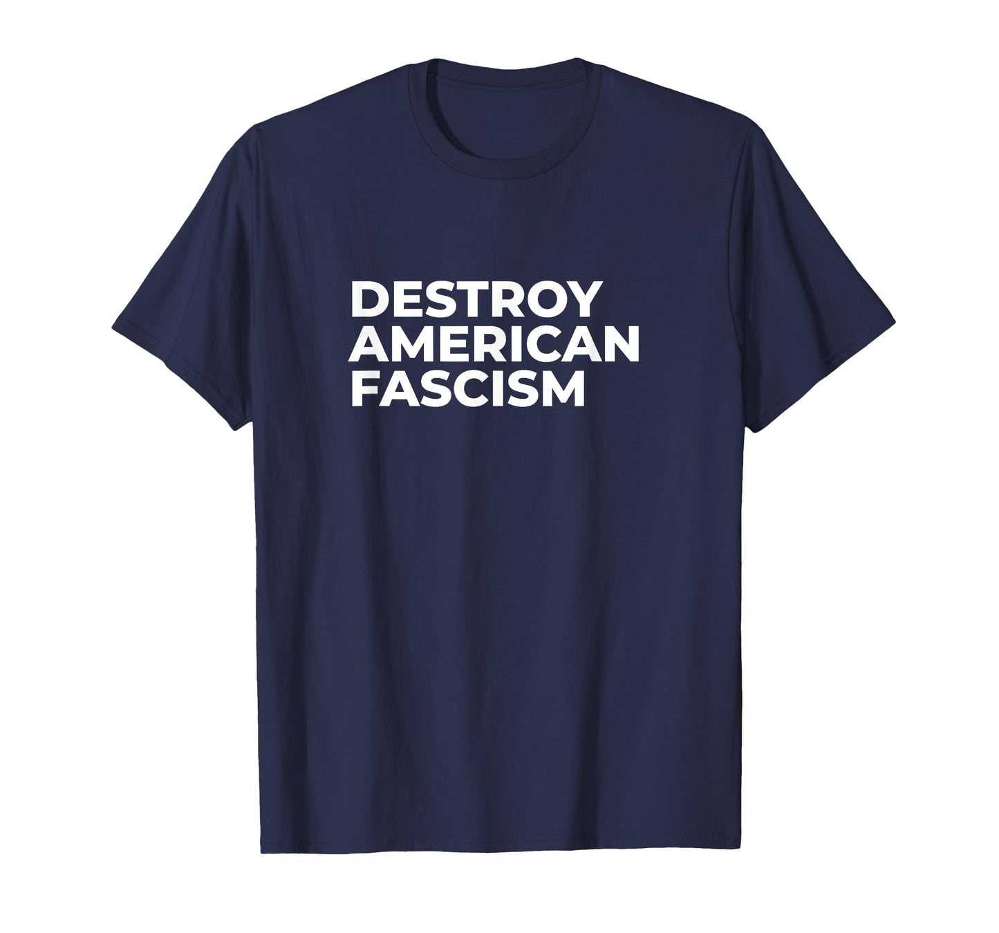 Destroy American Fascism T-Shirt