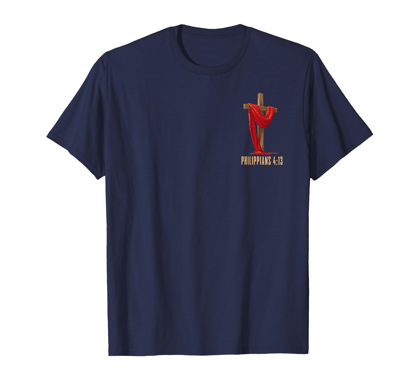 Philippians 4:13 Christian Faith (Design on Front and Back) T-Shirt
