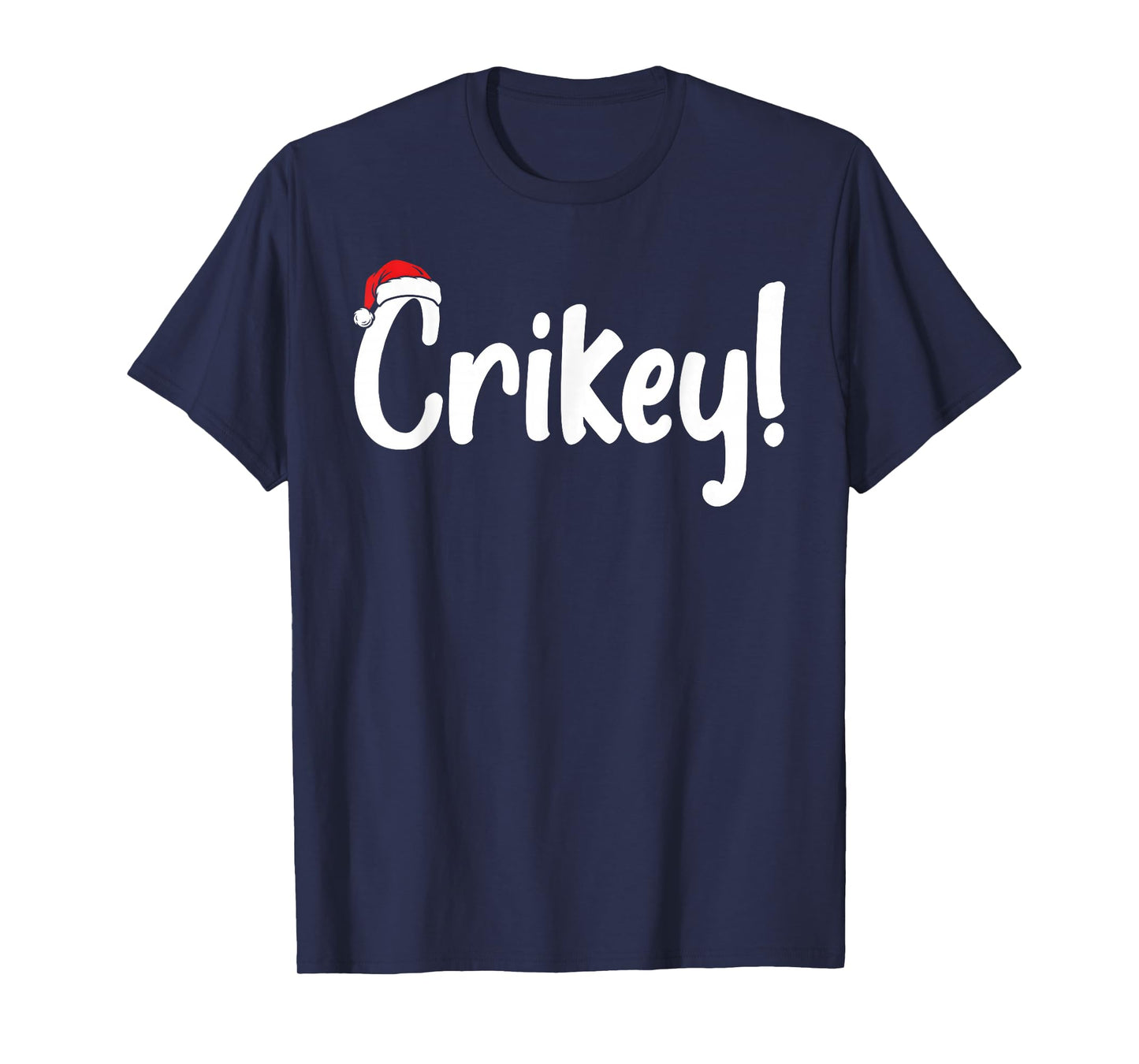 Crikey Christmas Santa Hat Matching Christmas Family Pajama T-Shirt
