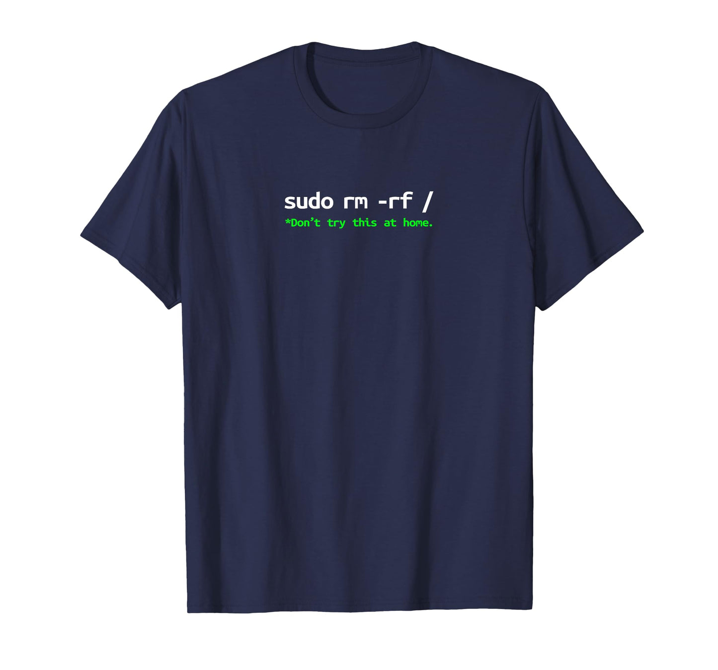Linux Sudo rm rf Programmer, Engineer, Opensource Funny T-Shirt