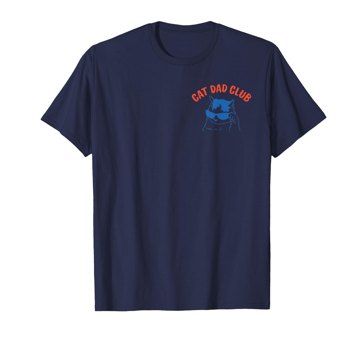 (2 Side) Fathers Day Cat Dad Club Life is Better with Cats T-Shirt