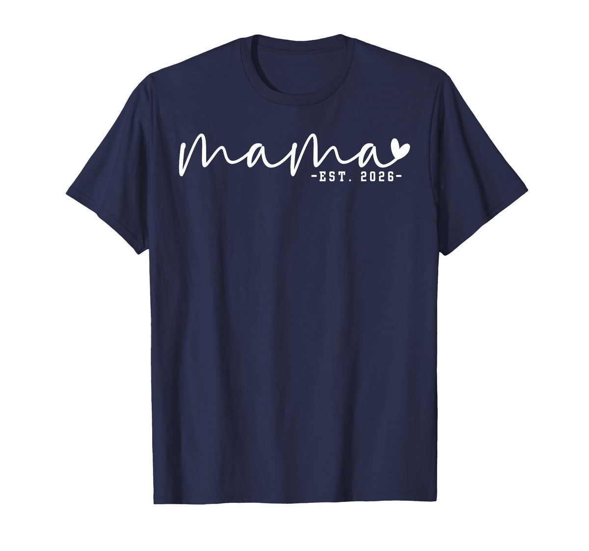 Mama Est 2026 Promoted to Mama to Be 2026 T-Shirt