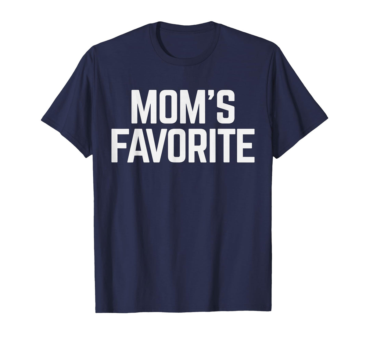 Mom's Favorite T-Shirt