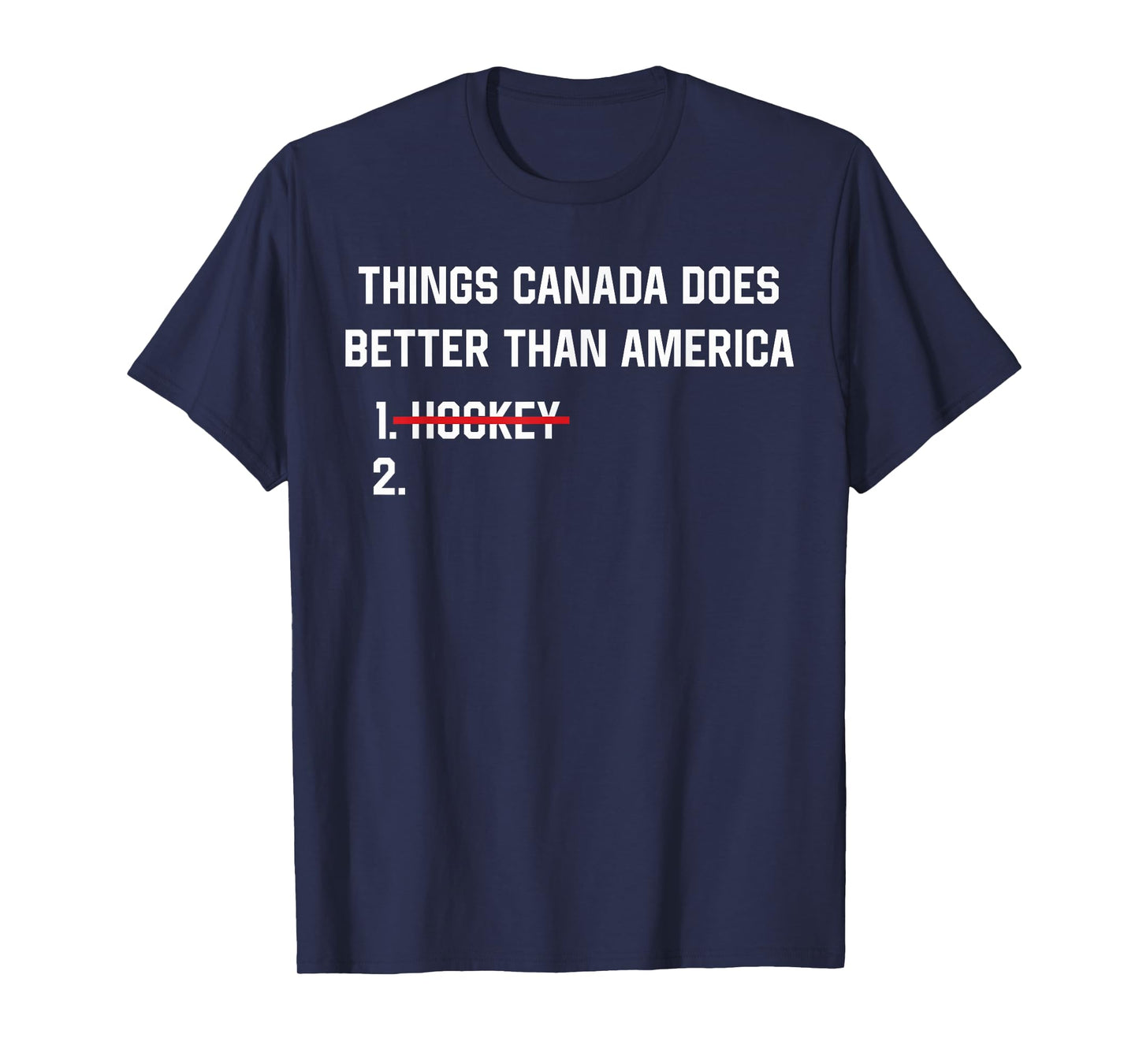 Things Canada Does Better Than America Funny Hockey Rivalry T-Shirt