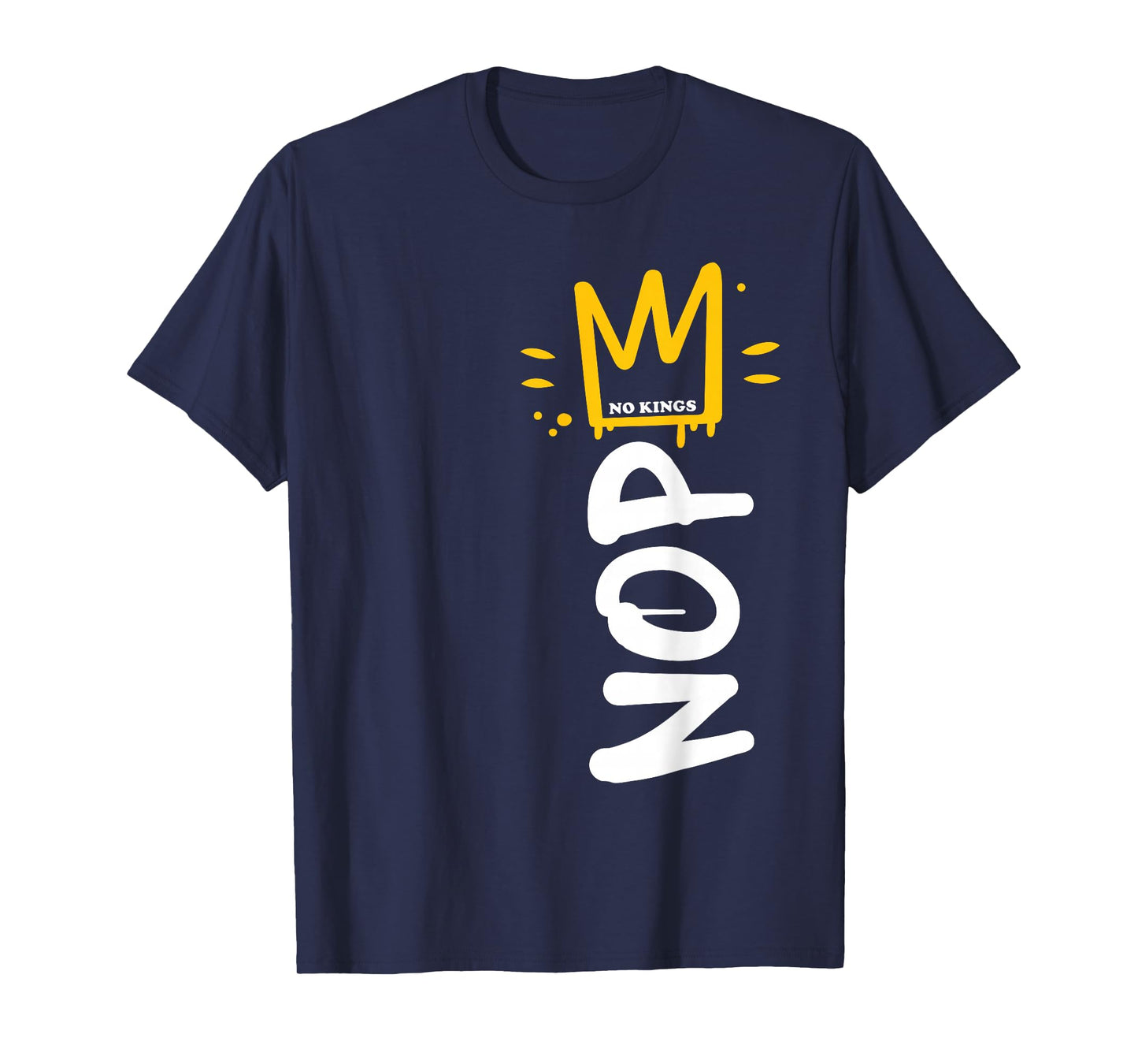 No Kings Day 2025 Protest Sign Vertical Nope Men Women Kids T-Shirt