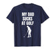 Funny My Dad Sucks at Golf Humor Boys Men Kids Fathers Day T-Shirt